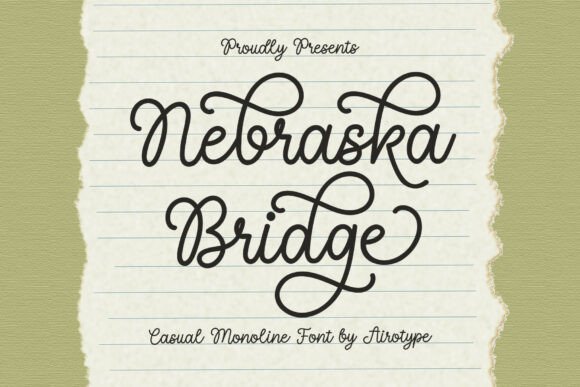 Nebraska Bridge: An Evaluation of This Casual Monoline Font